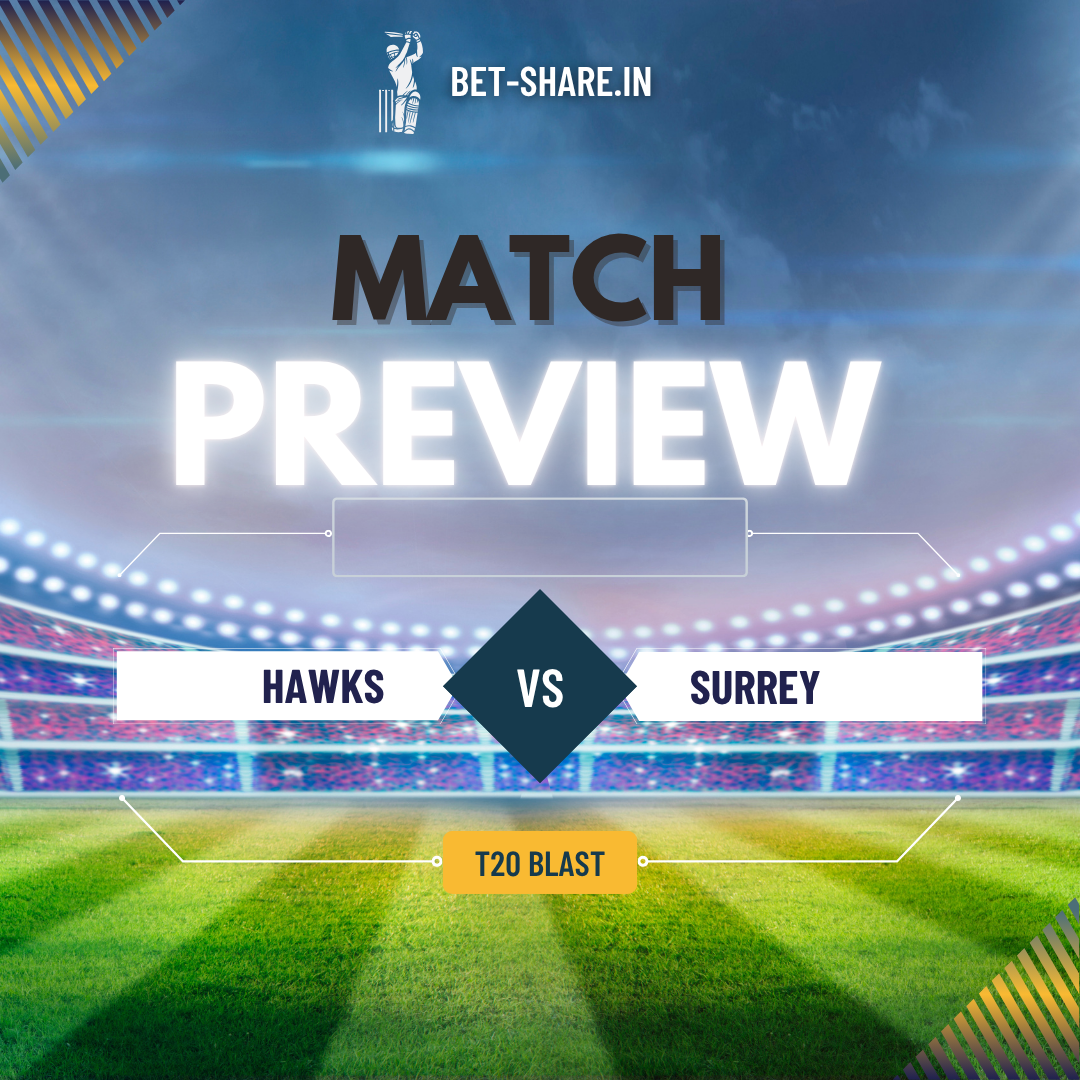 Read more about the article Hampshire Hawks vs Surrey Blast Preview, Predictions and Dream 11 – 17th June 2025