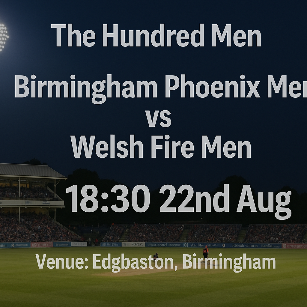 Read more about the article Birmingham Phoenix Men vs Welsh Fire Men – 22nd August – Preview & Prediction