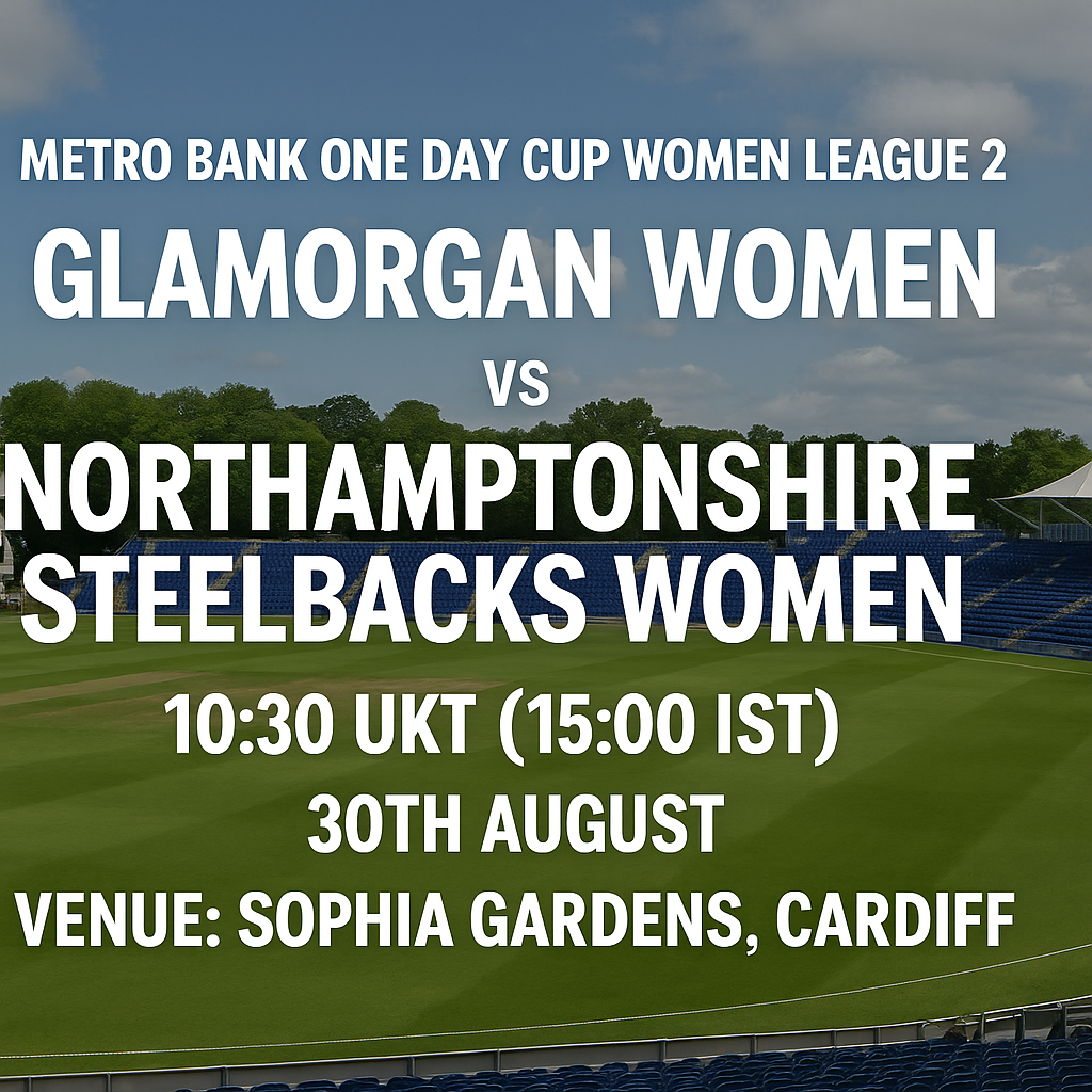 Read more about the article Glamorgan Women v Northamptonshire Steelbacks Women – 30 August – Preview & Prediction