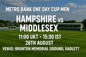 Hampshire v Middlesex 28th Aug 25