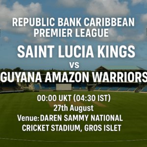 Saint Lucia Kings vs Guyana Amazon Warriors 27th Aug 25