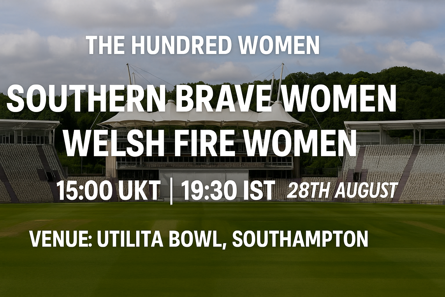 Read more about the article Southern Brave Women v Welsh Fire Women – 28 August – Preview & Prediction
