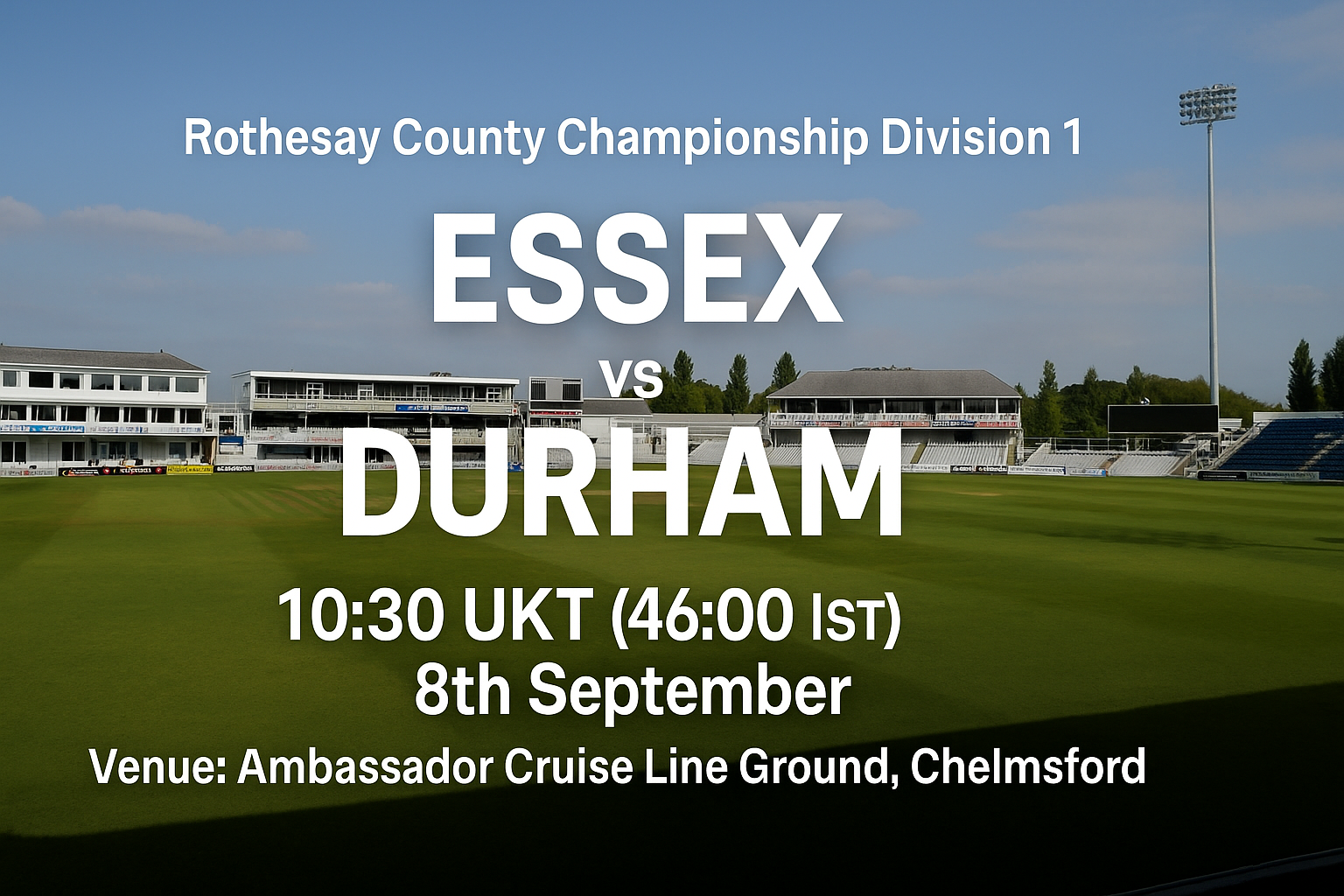 Read more about the article Essex v Durham – 8 September – Preview & Prediction