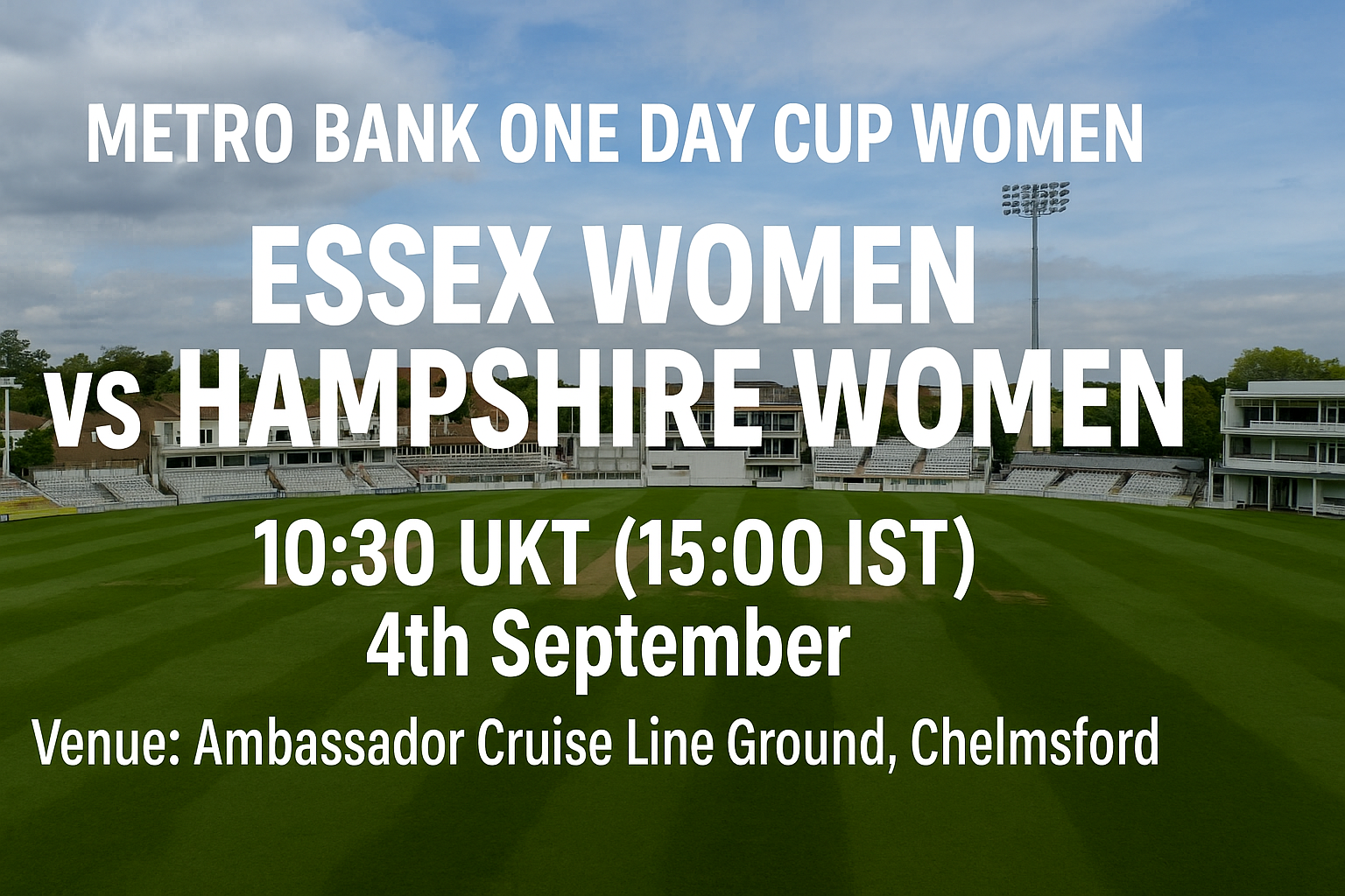 Read more about the article Essex Women v Hampshire Women – 4 September – Preview & Prediction