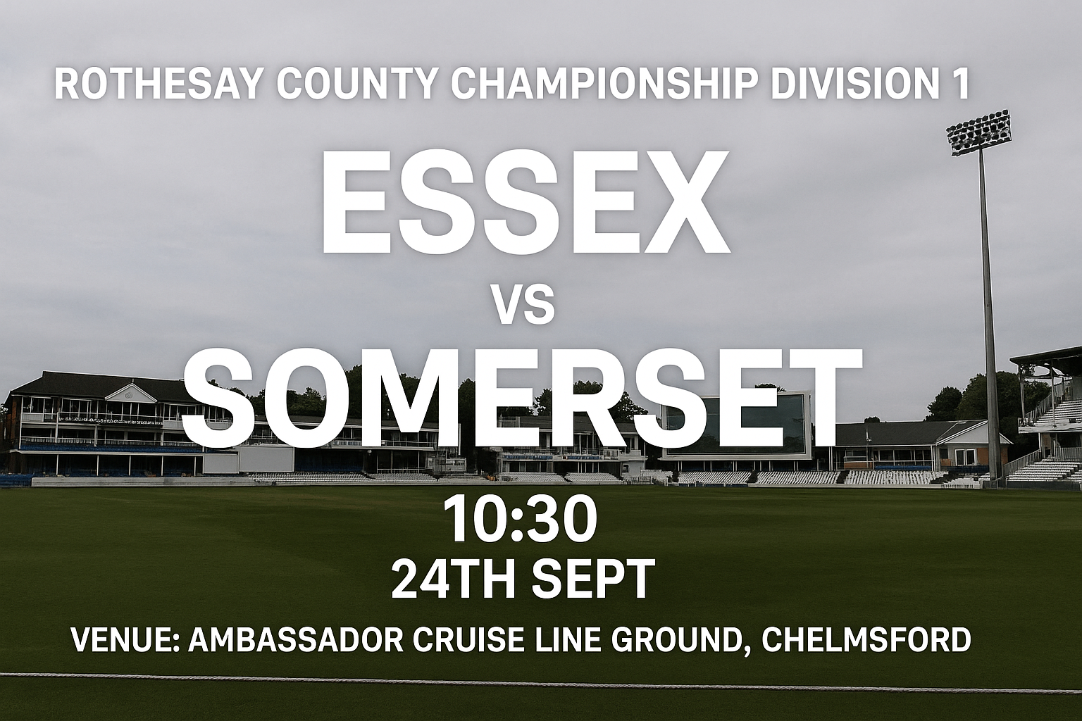 Read more about the article Essex v Somerset – 24 September – Preview & Prediction