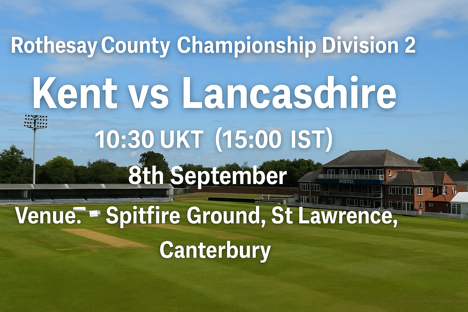 Read more about the article Kent v Lancashire – 8 September – Preview & Prediction