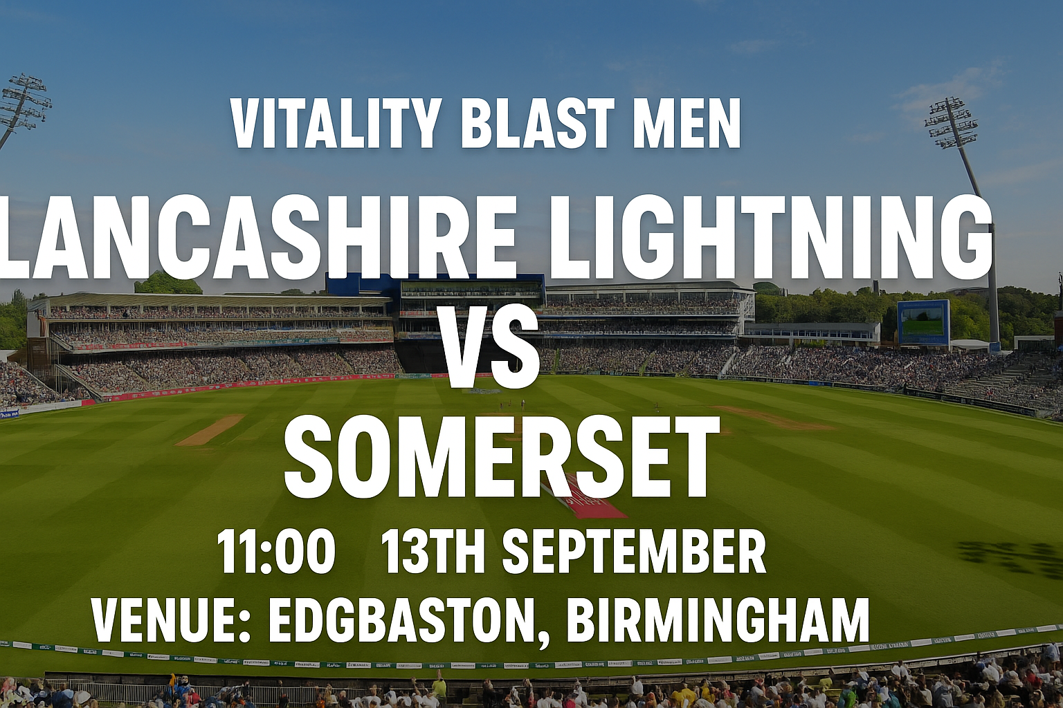 Read more about the article Lancashire Lightning v Somerset – 13 September – Preview & Prediction