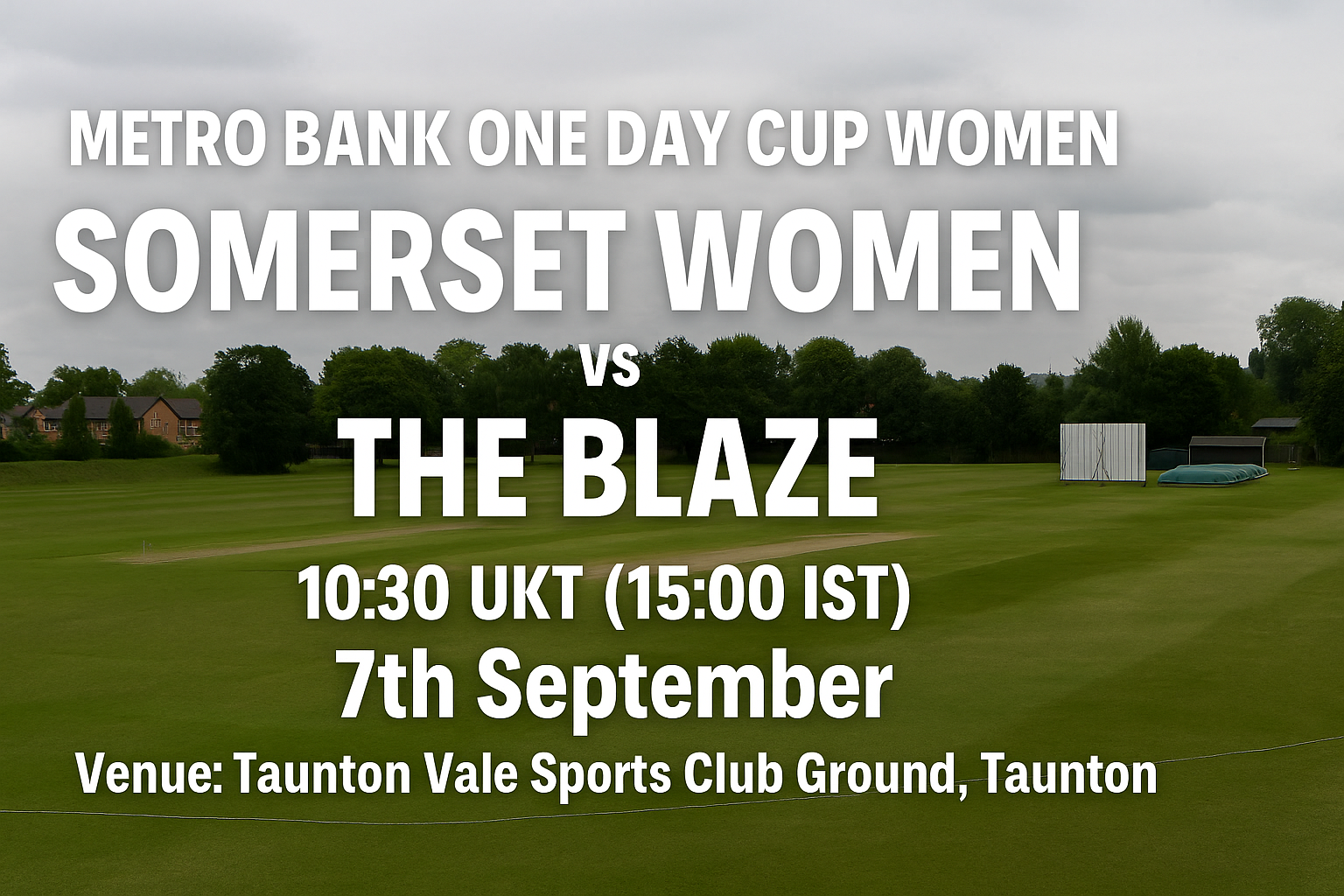 Read more about the article Somerset Women v The Blaze – 7 September – Preview & Prediction