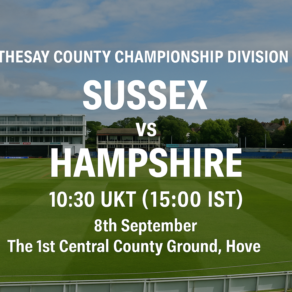 Read more about the article Sussex v Hampshire – 8 September – Preview & Prediction