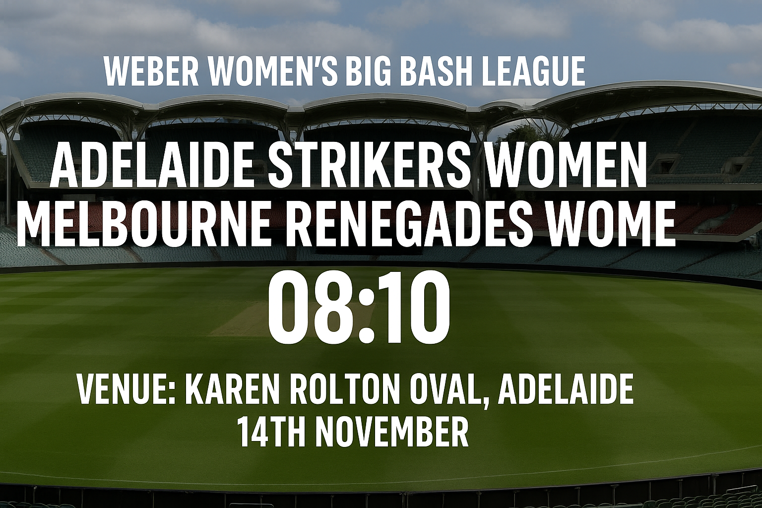 Read more about the article Adelaide Strikers Women v Melbourne Renegades Women – 14 November – Preview & Prediction