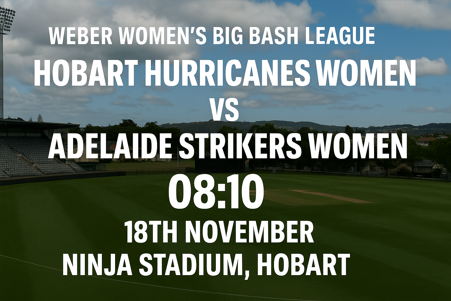 Read more about the article Hobart Hurricanes Women v Adelaide Strikers Women – 18 November – Preview & Prediction