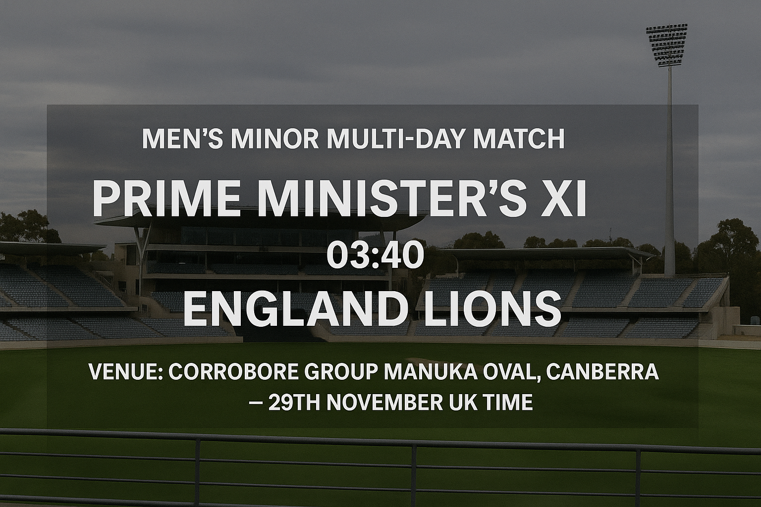 Read more about the article Prime Minister’s XI v England Lions – 29 November – Preview & Prediction