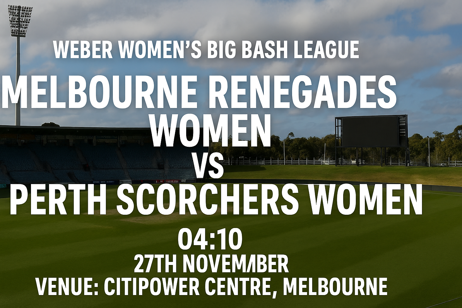 Read more about the article Melbourne Renegades Women v Perth Scorchers Women – 27 November – Preview & Prediction