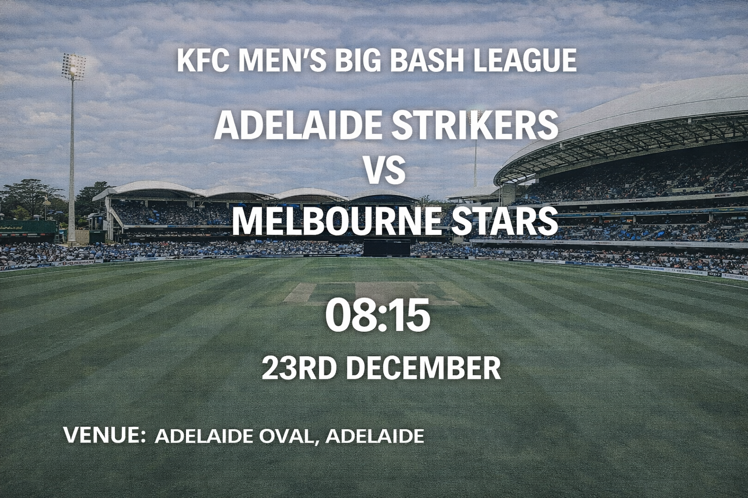 Read more about the article Adelaide Strikers v Melbourne Stars – 23 December – Preview & Prediction