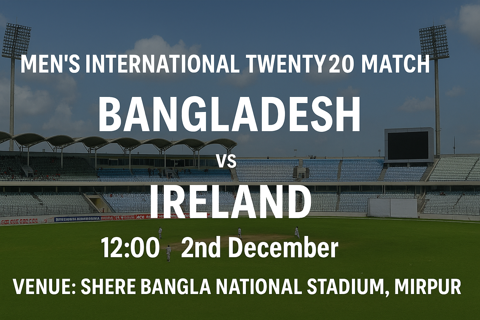 Read more about the article Bangladesh v Ireland – 2 December – Preview & Prediction