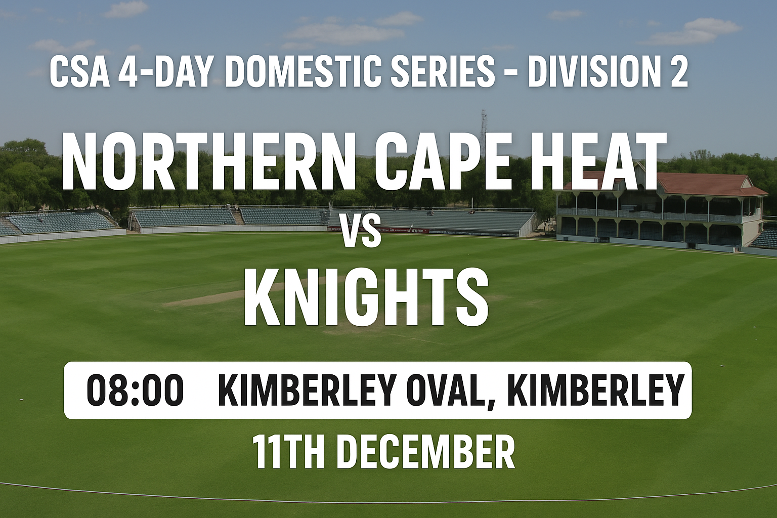 Read more about the article Northern Cape Heat v Knights – 11 December – Preview & Prediction
