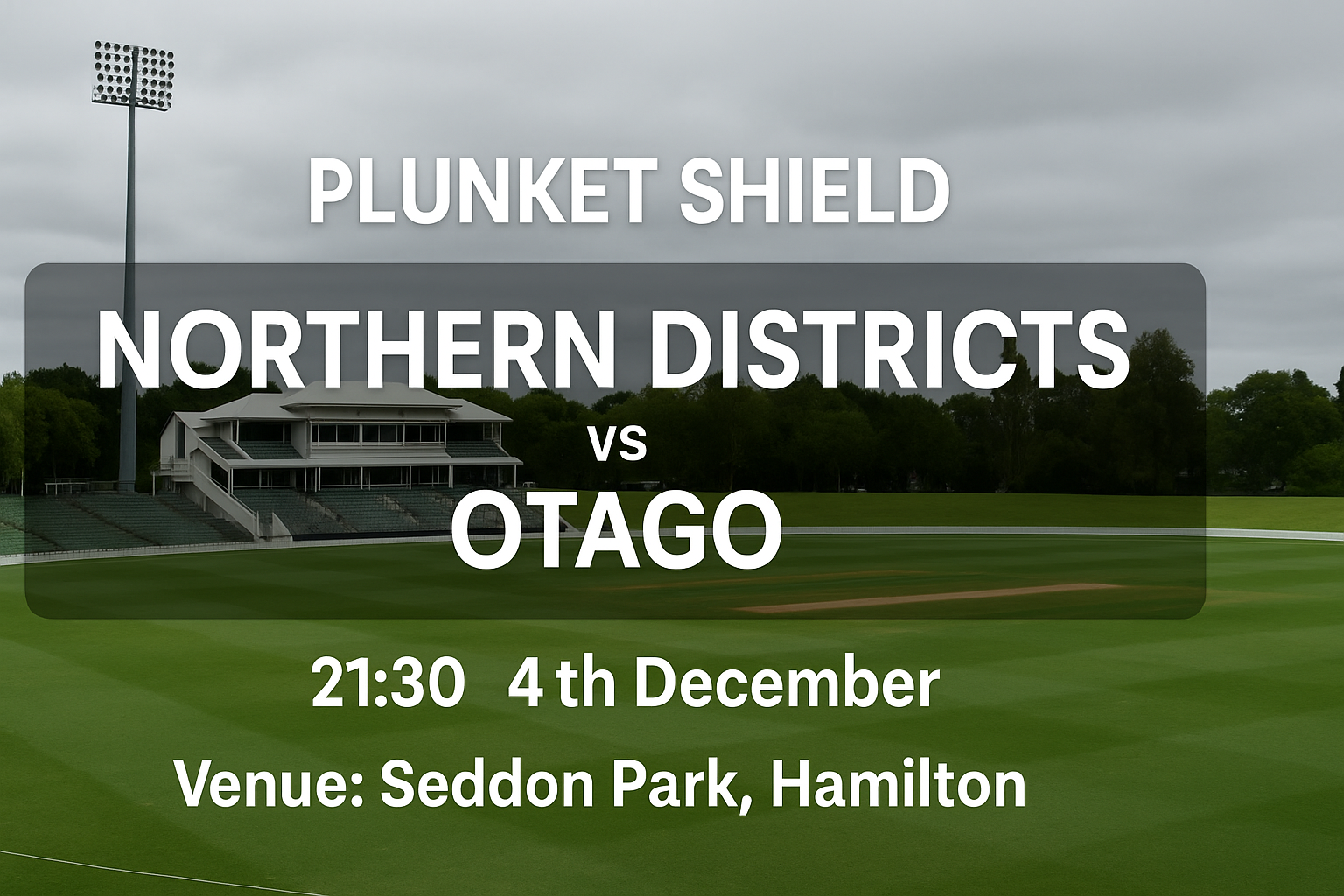Read more about the article Northern Districts v Otago – 4 December – Preview & Prediction