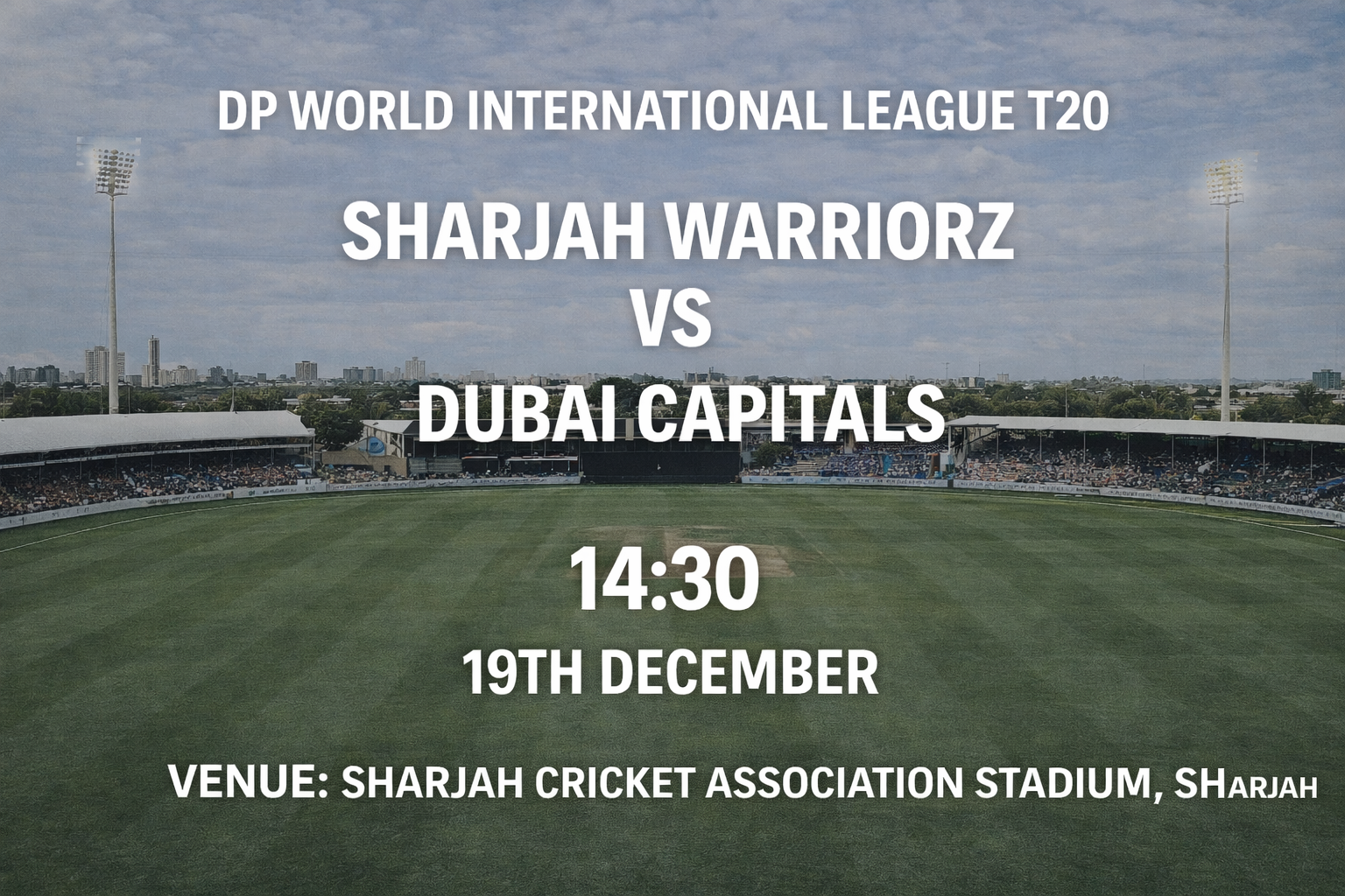 Read more about the article Sharjah Warriorz v Dubai Capitals – 19 December – Preview & Prediction