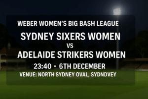 Sixers vs Strikers WBBL Preview 6th December 25