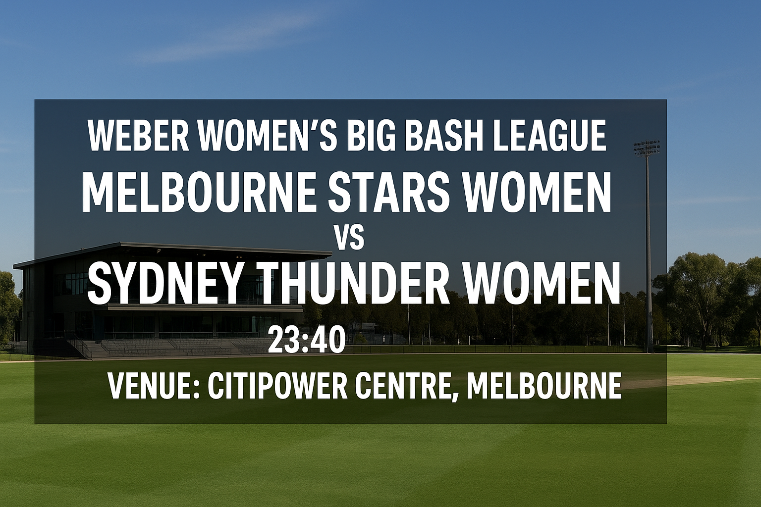Read more about the article Melbourne Stars Women v Sydney Thunder Women – 5 December – Preview & Prediction