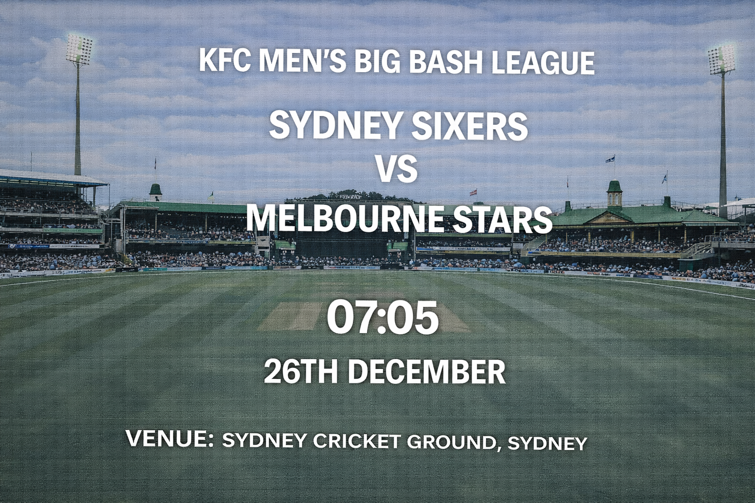 Read more about the article Sydney Sixers v Melbourne Stars – 26 December – Preview & Prediction