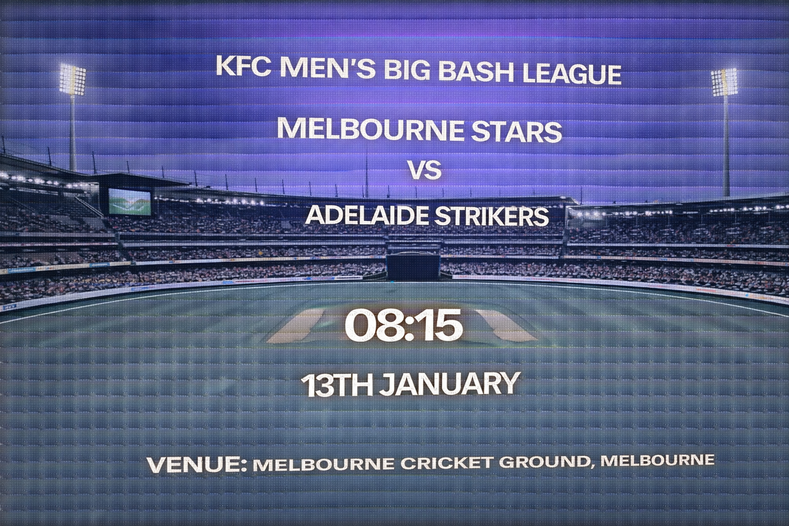Read more about the article Melbourne Stars v Adelaide Strikers – 13 January – Preview & Prediction
