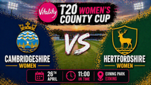 Cambridgeshire Women vs Hertfordshire Women Preview 26th April 26