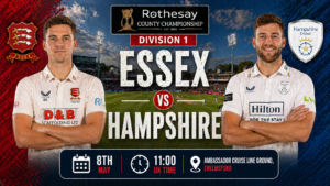 Essex vs Hampshire Preview 8th May 26