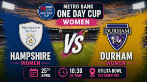 Hampshire Women vs Durham Women Preview 25th April 26