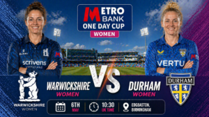 Warwickshire Women vs Durham Women Preview 6th May 26
