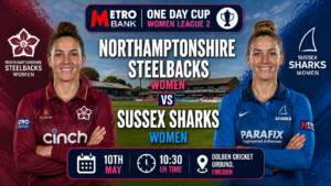 Northants Women vs Sussex Women Preview 10th May 26