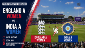 England A Women v India A Women Preview 20th June 26