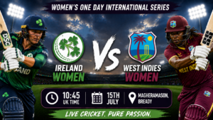 Ireland Women v West Indies Women Preview 15th July 26