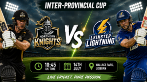 Northern Knights v Leinster Lightning Preview 14th July 26