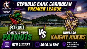 Patriots v Trinbago Knight Riders Preview 9th August 26