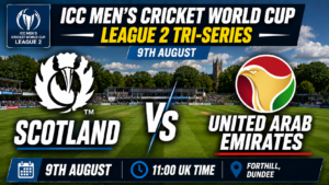 Scotland v UAE Preview & Prediction 9th August 26