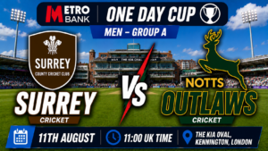 Surrey v Notts Outlaws Preview 11th August 26